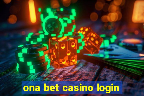 ona bet casino login